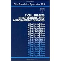 T Cell Subsets in Infectious and Autoimmune Diseases (Novartis Foundation Symposia Book 195) T Cell Subsets in Infectious and Autoimmune Diseases (Novartis Foundation Symposia Book 195) Kindle Hardcover