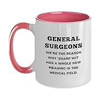 General Surgeon Two Tone Coffee Mug Best Funny We're The Reason Humor Gag Practitioner Promotion Gift Ideas For Men Women Doctor Physician Medical Student Graduation Birthday Christmas Cup