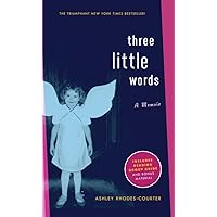 Three Little Words: A Memoir Three Little Words: A Memoir Paperback Kindle Audible Audiobook Hardcover Audio CD