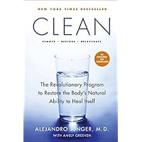 Clean: The Revolutionary Program to Restore the Body's Natural Ability to Heal Itself Clean: The Revolutionary Program to Restore the Body's Natural Ability to Heal Itself Hardcover Kindle Edition with Audio/Video Paperback
