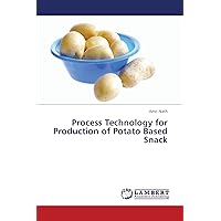 Process Technology for Production of Potato Based Snack
