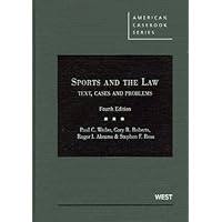 Sports and the Law: Text, Cases and Problems (American Casebook Series) Sports and the Law: Text, Cases and Problems (American Casebook Series) Hardcover Paperback