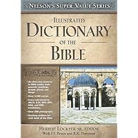 Illustrated Dictionary of the Bible (Super Value Series) Illustrated Dictionary of the Bible (Super Value Series) Hardcover