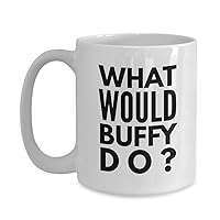 Halloween Coffee Mug - What Would Buffy Do - Hat Zombie Skull Scary Pumpkin Ghost Nightmare Creepy Trick Or Treat