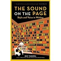 The Sound on the Page: Style and Voice in Writing The Sound on the Page: Style and Voice in Writing Hardcover