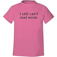 I still can't read minds. - Men's Soft & Comfortable T-Shirt