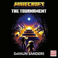 Minecraft: The Tournament: An Official Minecraft Novel Minecraft: The Tournament: An Official Minecraft Novel Hardcover Kindle Audible Audiobook