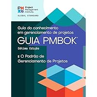 A Guide to the Project Management Body of Knowledge (PMBOK® Guide) – Seventh Edition and The Standard for Project Management (PORTUGUESE) (Portuguese Edition) A Guide to the Project Management Body of Knowledge (PMBOK® Guide) – Seventh Edition and The Standard for Project Management (PORTUGUESE) (Portuguese Edition) Paperback