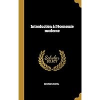 Introduction à l'économie moderne (French Edition) Introduction à l'économie moderne (French Edition) Hardcover Paperback