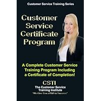 Customer Service Certificate Program (Customer Service Training Series) Customer Service Certificate Program (Customer Service Training Series) Paperback