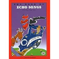 The Book of Echo Songs (First Steps in Music series) The Book of Echo Songs (First Steps in Music series) Paperback Mass Market Paperback