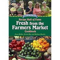 Recipe Hall of Fame Fresh from the Farmers Market Cookbook (Best of the Best Cookbook) Recipe Hall of Fame Fresh from the Farmers Market Cookbook (Best of the Best Cookbook) Kindle Paperback