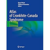 Atlas of Cronkhite-Canada Syndrome Atlas of Cronkhite-Canada Syndrome Kindle Hardcover Paperback