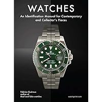 Watches: An Identification Manual for Contemporary and Collector's Pieces