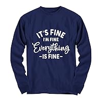 It's Fine I'm Fine Everything is Fine Tops Plus Size Women Youth Long Sleeve Tees T-Shirt Navy