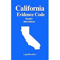 California Evidence Code (2024 Edition) California Evidence Code (2024 Edition) Paperback