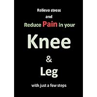 Relieve stress and reduce pain in your knee and leg with just a few steps: This is one of non-surgical options available to reduce joint pain and provide ... mobility and a better quality of life.