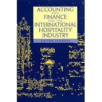 Accounting and Finance for the International Hospitality Industry Accounting and Finance for the International Hospitality Industry Kindle Hardcover Paperback