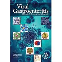 Viral Gastroenteritis: Molecular Epidemiology and Pathogenesis Viral Gastroenteritis: Molecular Epidemiology and Pathogenesis eTextbook Paperback
