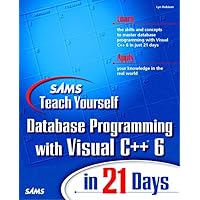 Sams Teach Yourself Database Programming with Visual C++ 6 in 21 Days Sams Teach Yourself Database Programming with Visual C++ 6 in 21 Days Paperback