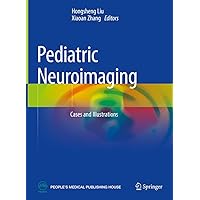 Pediatric Neuroimaging: Cases and Illustrations Pediatric Neuroimaging: Cases and Illustrations Kindle