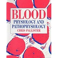 Blood: Physiology and Pathophysiology Blood: Physiology and Pathophysiology Paperback