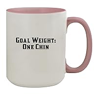Goal Weight: One Chin - 15oz Ceramic Colored Inside & Handle Coffee Mug, Pink