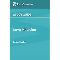 Study Guide: Love Medicine by Louise Erdrich (SuperSummary) Study Guide: Love Medicine by Louise Erdrich (SuperSummary) Paperback Kindle