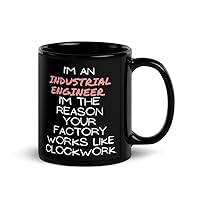 Black Ceramic Mug 11 oz Funny Saying Industrial Engineer Learning School Sarcastic Novelty Women Men 29 Black