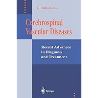 Cerebrospinal Vascular Diseases: Recent Advances in Diagnosis and Treatment Cerebrospinal Vascular Diseases: Recent Advances in Diagnosis and Treatment Hardcover Kindle Paperback