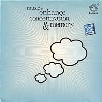Music to Enhanced Concentration & Memory Music to Enhanced Concentration & Memory Audio CD