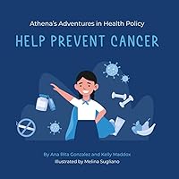 Athena's Adventures in Health Policy: Help Prevent Cancer