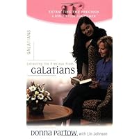 Extracting the Precious from Galatians: A Bible Study for Women (Extracting Precious Study) Extracting the Precious from Galatians: A Bible Study for Women (Extracting Precious Study) Kindle Paperback