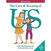 The Care & Keeping of Us: A Sharing Collection for Girls & Their Moms The Care & Keeping of Us: A Sharing Collection for Girls & Their Moms Paperback