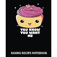 Baking Recipe Notebook: Cupid Cupcake Food Lover Baking Valentines | Recipe Book to Write In| Collect the Recipes You Love in Your Own Custom Cookbook| 8x10, Bakery Notebook Journal