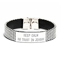 Keep Calm and Trust in Jehovah,Inspirational Bracelet,Stainless Steel Bracelet,Inspirational Jewelry,Motivational Jewelry,Best Friend