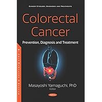 Colorectal Cancer: Prevention, Diagnosis and Treatment