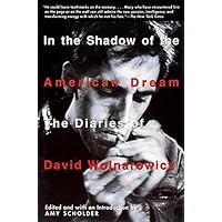 In the Shadow of the American Dream: The Diaries of David Wojnarowicz In the Shadow of the American Dream: The Diaries of David Wojnarowicz Paperback Kindle Audible Audiobook Hardcover