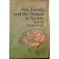 Sex, family, and the woman in society Sex, family, and the woman in society Hardcover Paperback
