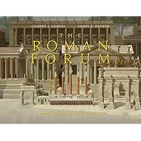 The Roman Forum: A Reconstruction and Architectural Guide The Roman Forum: A Reconstruction and Architectural Guide Hardcover Kindle
