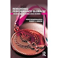 Rewarding Performance Globally: Reconciling the Global-Local Dilemma Rewarding Performance Globally: Reconciling the Global-Local Dilemma Kindle Hardcover Paperback