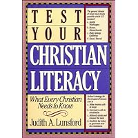 Test Your Christian Literacy: What Every Christian Needs to Know Test Your Christian Literacy: What Every Christian Needs to Know Paperback