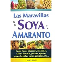 Maravillas de La Soya y El Amaranto (Spanish Edition) Maravillas de La Soya y El Amaranto (Spanish Edition) Paperback