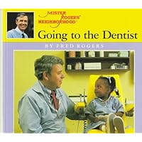 Going to the Dentist (Mr. Rogers) Going to the Dentist (Mr. Rogers) Paperback Hardcover