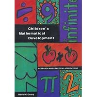 Children's Mathematical Development: Research and Practical Applications Children's Mathematical Development: Research and Practical Applications Hardcover