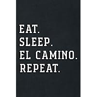 IBD Food Journal - Eat Sleep El Camino RepeaFunny - Eat Sleep El Camino Good: El Camino, Daily Food Sensitivity Journal | Pain Assessment Diary, Food ... Celiac ... Digestive Disorders for Men, Women