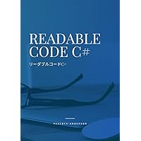 リーダブルコードC#: C#で読みやすいコードを書く50の方法 (Japanese Edition) リーダブルコードC#: C#で読みやすいコードを書く50の方法 (Japanese Edition) Kindle Paperback
