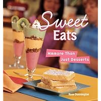Sweet Eats: Mmmore Than Just Desserts Sweet Eats: Mmmore Than Just Desserts Hardcover