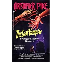 The LAST VAMPIRE COLLECTOR'S EDITION, VOL. 2: PHANTOM EVIL THIRST CREATURE OF FOREVER The LAST VAMPIRE COLLECTOR'S EDITION, VOL. 2: PHANTOM EVIL THIRST CREATURE OF FOREVER Paperback