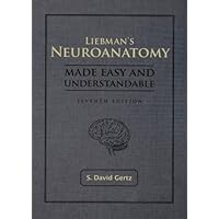 Liebman's Neuroanatomy Made Easy And Understandable Liebman's Neuroanatomy Made Easy And Understandable Paperback Hardcover
